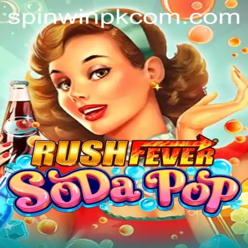 Exploring the Thrilling World of RushFeverSodaPop: A Detailed Guide
